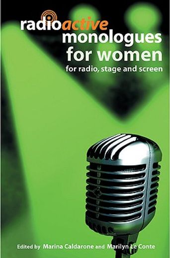 radioactive monologues for women,for radio, stage and screen