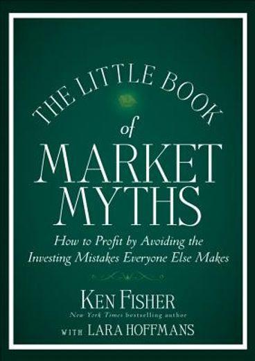 the little book of market myths: how to profit by avoiding the investing mistakes everyone else makes (in English)