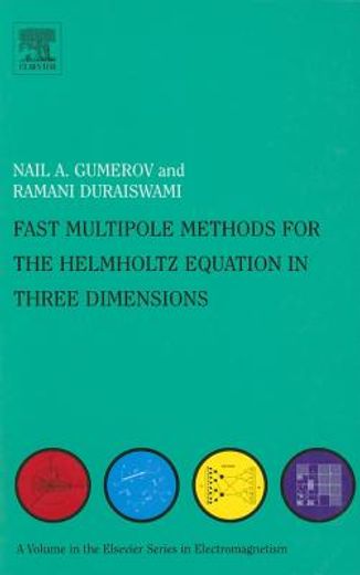 Fast Multipole Methods for the Helmholtz Equation in Three Dimensions (en Inglés)