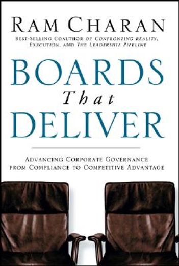 boards that deliver,advancing corporate governance from compliance to creating competitive advantage (en Inglés)