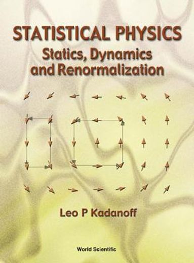 statistical physics,statics, dynamics and remormalization