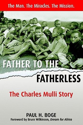 father to the fatherless,the charles mulli story (en Inglés)