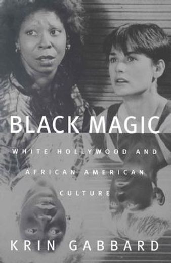 black magic,white hollywood and african american culture