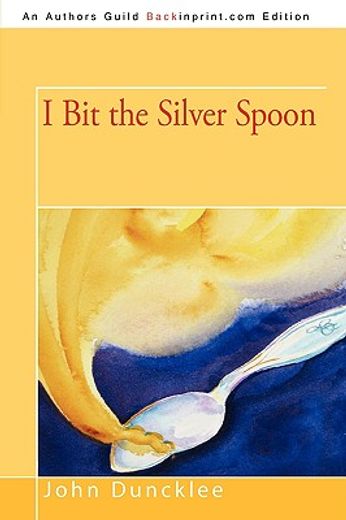i bit the silver spoon