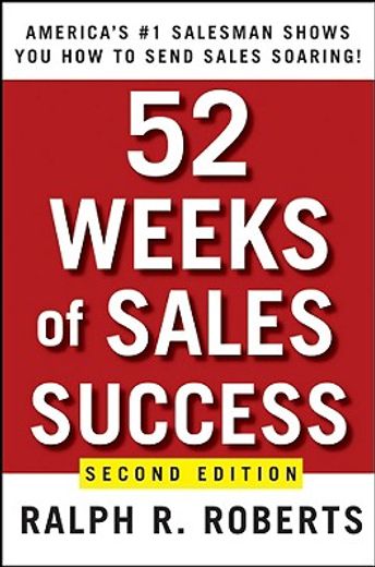 52 weeks of sales success,america´s #1 salesman shows you how to send sales soaring!
