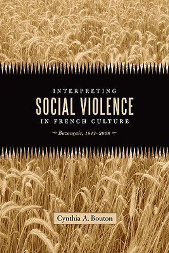 interpreting social violence in french culture,buzancais, 1847-2008