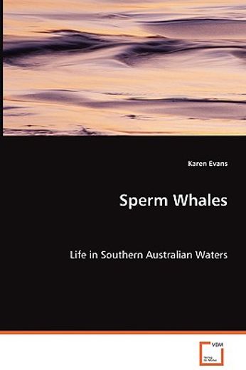sperm whales - life in southern australian waters