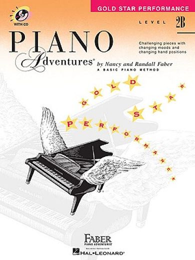 piano adventures gold star performance, level 2b,challenging pieces with changing moods and changing hand positions