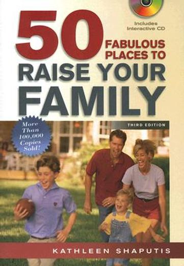 50 Fabulous Places to Raise Your Family, Third Edition [With Interactive CD] (en Inglés)