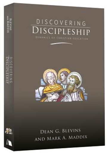 discovering discipleship,dynamics of christian education (en Inglés)