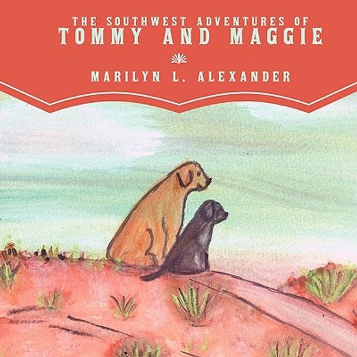 the southwest adventures of tommy and maggie (in English)