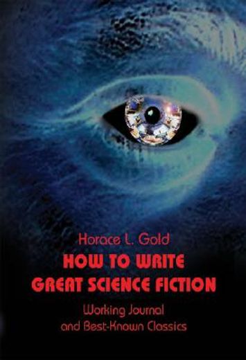 how to write great science fiction,working journal and best-known classics