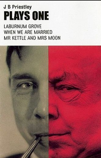 Plays One: Laburnum Grove/When We Are Married/MR Kettle and Mrs Moon (in English)
