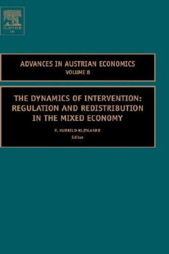 the dynamics of intervention,regulation and redistribution in the mixed economy