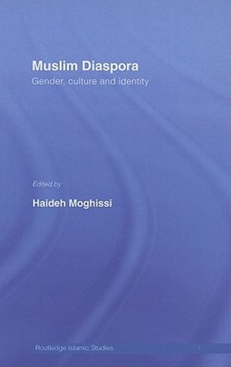 muslim diaspora,gender, culture and identity