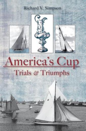 america´s cup,trials & triumphs (en Inglés)