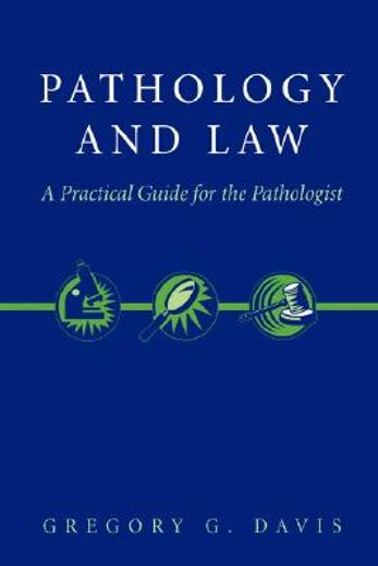 pathology and law,a practical guide for the pathologist