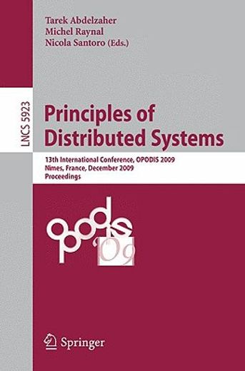 principles of distributed systems,13th international conference, opodis 2009 nimes, france, december 15-18, 2009 proceedings
