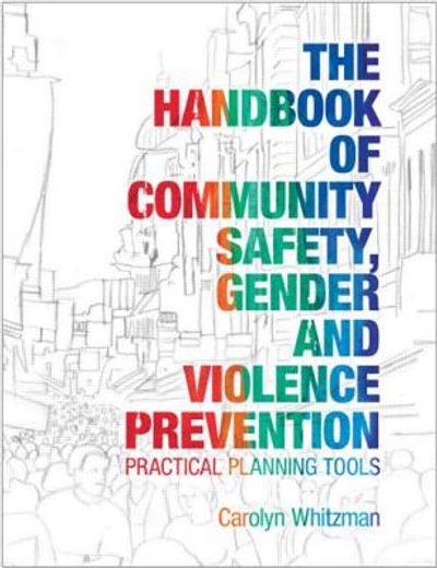 the handbook of community safety, gender and violence prevention,practical planning tools
