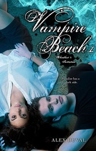 Vampire Beach 1, 1: Bloodlust; Initiation (en Inglés)