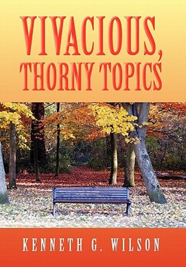 vivacious, thorny topics