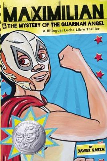 maximilian & the mystery of the guardian angel,a bilingual lucha libre thriller