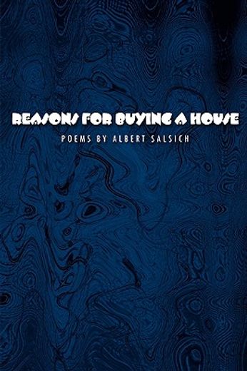 reasons for buying a house: poems by albert salsich