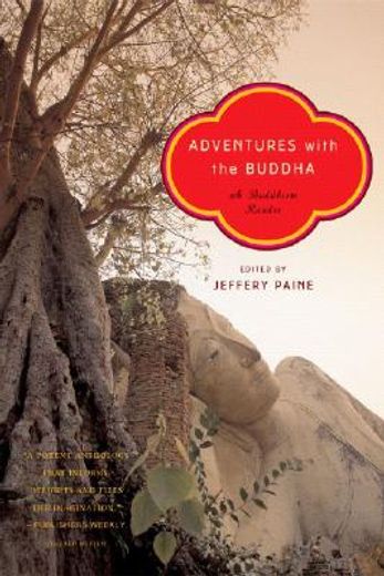 adventures with the buddha,a personal buddhism reader (en Inglés)
