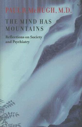 the mind has mountains,reflections on society and psychiatry