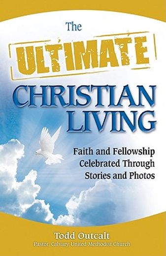 the ultimate christian living,faith and fellowship celebrated through stories and photos