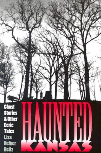 haunted kansas,ghost stories and other eerie tales