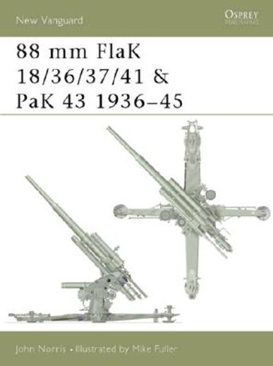 88 MM Flak 18/36/37/41 and Pak 43 1936-45 (en Inglés)