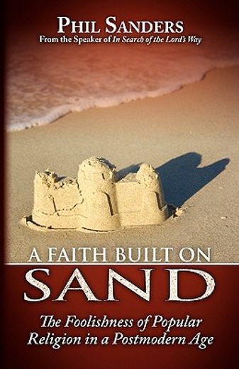 a faith built on sand (en Inglés)