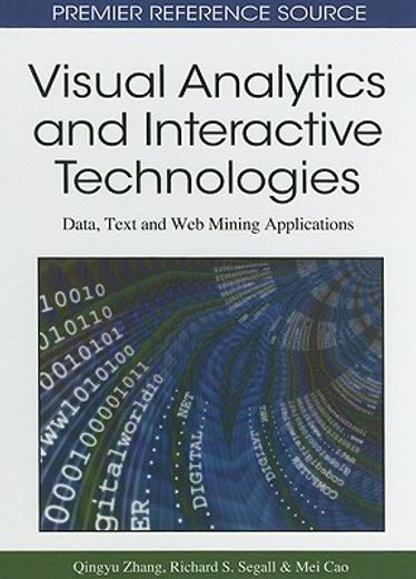 visual analytics and interactive technologies,data, text and web mining applications