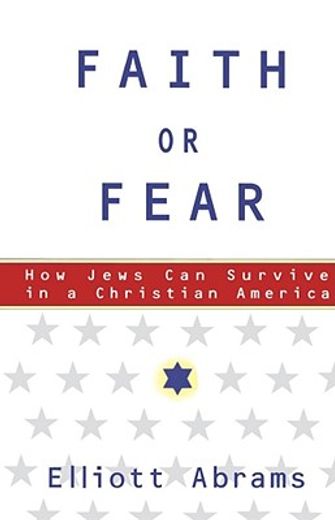 faith or fear,how jews can survive in a christian america