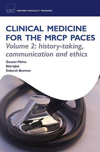 ost: clinical medicine for the mrcp paces,history-taking, communication and ethics