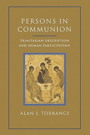 persons in communion,trinitarian description and human participation