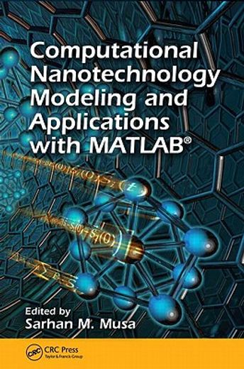 Computational Nanotechnology: Modeling and Applications with Matlab(r) (en Inglés)