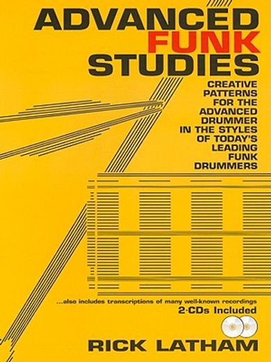 advanced funk studies,creative patterns for the advanced drummer in the styles of today´s leading funk drummers