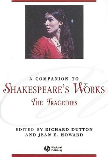 a companion to shakespeare´s works,the tragedies