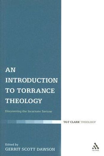 an introduction to torrance theology,discovering the incarnate saviour