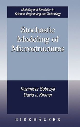 stochastic modeling of microstructures (en Inglés)
