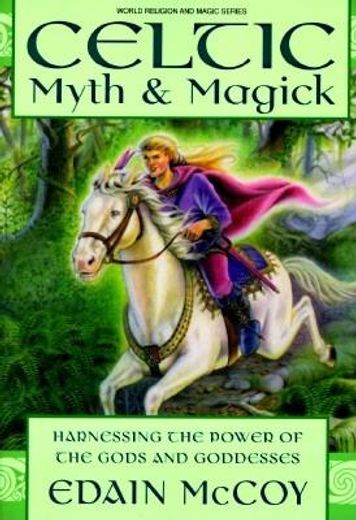 celtic myth & magic,harness the power of the gods and goddesses (in English)