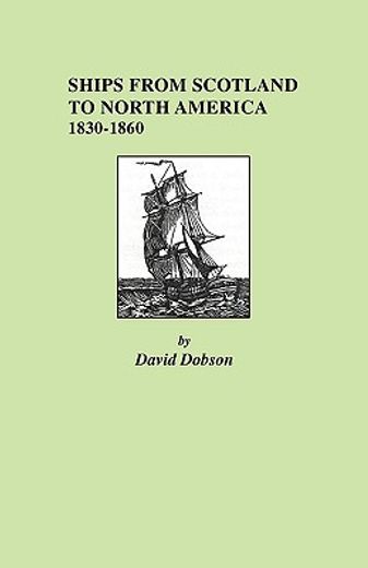 ships from scotland to north america,1830-1860 (in English)