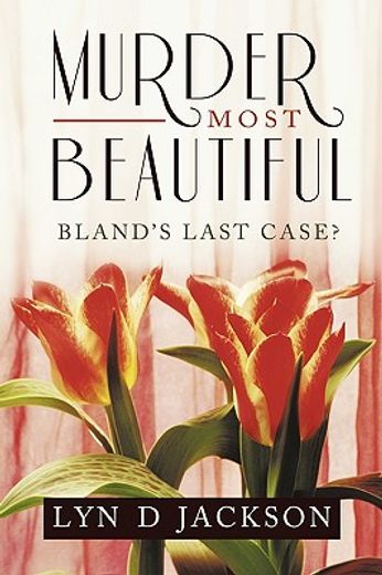 murder most beautiful,bland´s last case?
