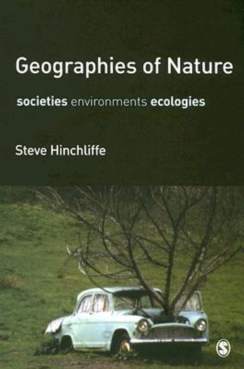 geographies of nature,societies, environments, ecologies