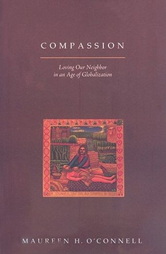 compassion,loving our neighbor in a age of globalization