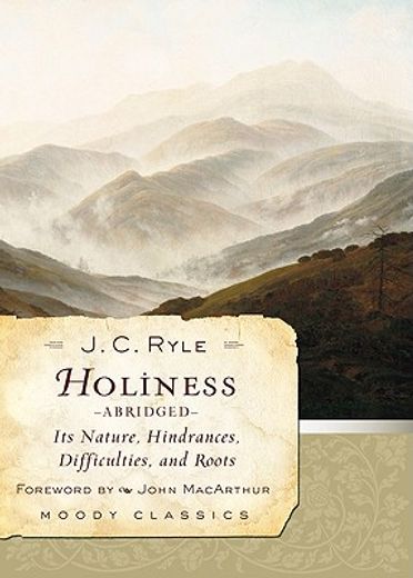 holiness,its nature, hindrances, difficulties, and roots