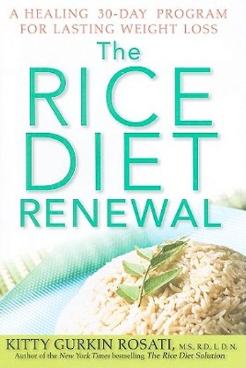 the rice diet renewal,a healing 30-day program for lasting weight loss (en Inglés)