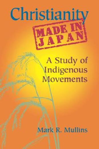 christianity made in japan,a study of indigenous movements
